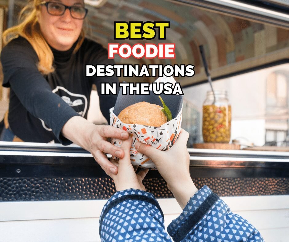 What Are the Best Foodie Destinations in the USA?