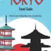 7 Days In Tokyo Travel Guide: After 25 years of visiting Tokyo, these are my best tips.