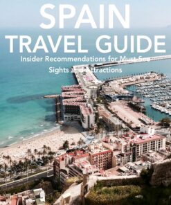 Alicante, Costa Blanca, Spain Travel Guide