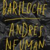 Bariloche (Argentine Literature Series)
