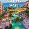 Cabo San Lucas Travel Guide 2023-2024: Ultimate Handbook to Explore Todos, La Paz, Los Cabo’s History, Vibrant Culture, Cuisine and Outdoor Adventure in Mexico’s Land (Dare Solo Destinations)