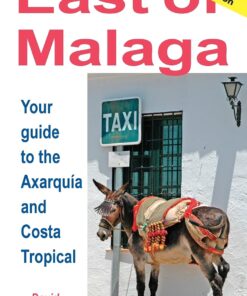 East of Málaga – Essential Guide to the Axarquía and Costa Tropical
