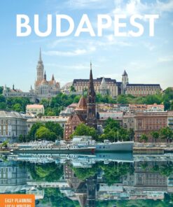 Fodor’s Budapest: with the Danube Bend & Other Highlights of Hungary (Full-color Travel Guide)