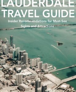 Fort Lauderdale, Florida Travel Guide