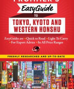 Frommer’s EasyGuide to Tokyo, Kyoto and Western Honshu
