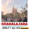 GUADALAJARA TRAVEL GUIDE 2024-2025 (ULTIMATE BUDGET-FRIENDLY TRAVEL COMPANION)