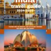 India travel guide 2024-2025 (Extreme travel guides)