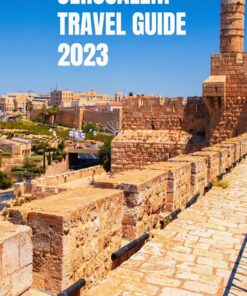 Jerusalem Travel Guide 2023 (Tour with Bartlett)