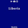 Liberia Travel Journal | Notebook: Everything you need in a travel journal and nothing more| Pages 110 , 6 x 9 Inches