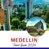 Medellin Travel guide 2024: Discover Must-Sees, Hidden Treasures, Local Tips, and Culinary Delights in Colombia’s Rising Star (The Intrepid Traveler’s … World, One Destination at a Time Book 41)