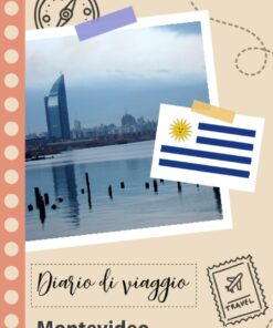 Montevideo Diario di viaggio: Un divertente pianificatore di viaggio per documentare il tuo viaggio in Uruguay per coppie, uomini e donne con suggerimenti e liste di controllo. (Italian Edition)