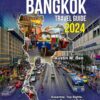 NEW BANGKOK TRAVEL GUIDE 2024: Essential, Top Sights, Hidden Gems, and Safety Tips to Experience like a Local