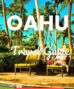 OAHU TRAVEL GUIDE: Discover the ultimate companion for exploring the top attractions, itineraries, and beaches of the Gathering Place. (Explore & Roam: Your Essential Travel Companion)