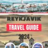 REYKJAVIK TRAVEL GUIDE 2024 : The Ultimate Explorer’s Guide to Iceland’s Capital – Discover Hidden Gems, Cultural Insights, and Breathtaking Landscapes (AdventuraAtlas Travel Companion)