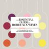 The Essential Guide to Bordeaux Wines