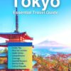 Tokyo Essential Travel Guide : ( Navigating Japan’s Capital Metropolis,Tech ,Street food, Culture and Nightlife) (Ultimate Touring Guides For You Book 2)