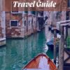 Venice, Italy Pocket Travel Guide : “Explore Venice: Your Essential Guide to Italy’s Enchanting Floating City.”