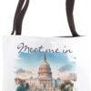 Washington D.C Traveling Capitol Meet Me In Washington, D.C Tote Bag