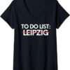 Womens Inspiring Vacations To Do List Leipzig City Travel Tourism V-Neck T-Shirt