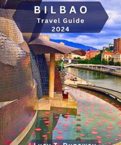 Bilbao Travel Guide 2024