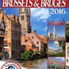 Brussels and Bruges Travel Guide 2016: Essential Tourist Information, Maps & Photos (NEW EDITION)