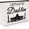 Dublin Gift Makeup Bag Dublin Vacation Gift Dublin Journey Souvenir Gift for Friends Dublin Ireland Gifts Trip Gift Dublin Travel Gift for Tourist Women Cosmetic Bag Dublin Travel Cosmetic Pouch