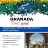 GRANADA TRAVEL GUIDE 2024: A comprehensive book to the hidden treasures and timeless charm