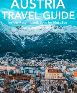 Innsbruck, Tyrol, Austria Travel Guide