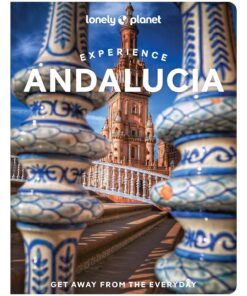 Lonely Planet Experience Andalucia (Travel Guide)