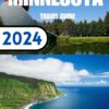 MINNESOTA TRAVEL GUIDE 2024: Unveiling the Vibrant City of Minnesota