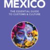 Mexico – Culture Smart!: The Essential Guide to Customs & Culture