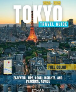 Tokyo Travel Guide: Essential Tips, Local Insights, and Practical Advice.