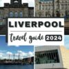 A COMPREHENSIVE TRAVEL GUIDE TO LIVERPOOL 2024: Unlock the Magic of Merseyside with Insider Tips and Local Secrets (TRAVEL DESTINATIONS GUIDE BOOKS)