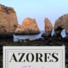 AZORES TRAVEL GUIDE : Your complete travel handbook for enjoying a vacation in paradise on Azores, Portugal