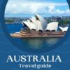 Australia Travel Guide 2023 : Best Places to Visit | Top Attractions