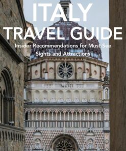 Bergamo, Lombardy, Italy Travel Guide: Insider Recommendations for Must-See Sights and Attractions