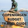 Copenhagen Budget Travel Guide: Your Essential First-Timer’s Travel Guide | Explore the Charm of Copenhagen Like a Local with Insider Tips and Must-See Attractions