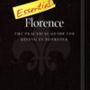 Essential Florence: A Practical Guide for Living in Florence