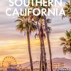 Fodor’s Southern California: with Los Angeles, San Diego, the Central Coast & the Best Road Trips (Full-color Travel Guide)