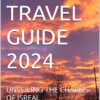 ISREAL TRAVEL GUIDE 2024: UNVEILING THE CHARMS OF ISREAL