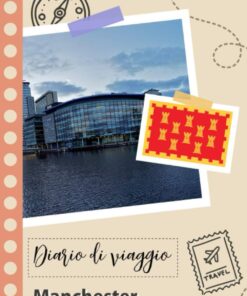 Manchester Diario di viaggio: Un divertente pianificatore di viaggio per documentare il tuo viaggio nel Regno Unito per coppie, uomini e donne con suggerimenti e liste di controllo. (Italian Edition)