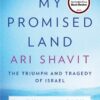 My Promised Land: The Triumph and Tragedy of Israel My Promised Land: The Triumph and Tragedy of Israel