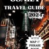 OSAKA TRAVEL GUIDE 2024: Your Essential Pocket Sized-Guide to Japan’s Vibrant City With Maps