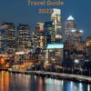 PHILADELPHIA TRAVEL GUIDE 2023: Discover the Best of Philadelphia: A Comprehensive Travel Guide, Your Ultimate Travel Companion, Top Attractions, Travel Secrets, Local Insights, and Insider’s Tips