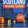 SCOTLAND TRAVEL GUIDE 2024: Unlock the Magic of Scotland: Your Essential Travel Companion with 7-Days Itineraries, Detailed Maps, and Captivating Pictures … Your Essential Travel Companion Book 10)