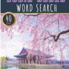 South Korea Word Search: 40 Fun Puzzles With Words Scramble for Adults, Kids and Seniors | More Than 300 South Korean Words On South Korea Cities, … History and Heritage, South Koreans Terms