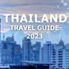 THAILAND TRAVEL GUIDE 2023: Unlock Thailand’s Hidden Gems with this travel guide: Essential Tips and Must-See Attractions for First-Time Visitors Also … (THE ULTIMATE POCKET TRAVEL GUIDE 2023)