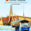 Thailand Travel Guide: Your Ultimate Handbook for Exploring the Land of Smiles – Key Attractions, Local Insights, and Essential Travel Tips