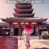 Tokyo Essential Travel Guide 2024: Discover the Soul of Japan’s Capital: For First timers, Insider Tips, Must-See Destinations, and Local Delights Await