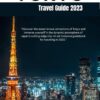 Tokyo Travel Guide 2023: “Discover the lesser-known attractions of Tokyo and immerse yourself in the dynamic atmosphere of Japan’s cutting-edge city: An … 2023.” (Elizabeth Walter Travel guides 11)